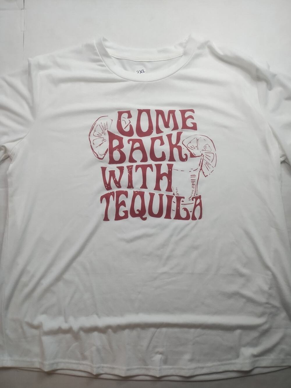 Come back With Tequila T Shirt Unbranded Funny 2XL